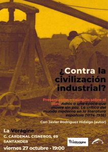 ¿Contra la civilización industrial? (Santander, 27 octubre) @ La Vorágine