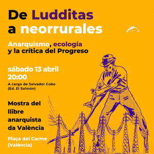 De Ludditas a neorrurales (València, 13 abril, Mostra Llibre Anarquista) @ Plaza del Carmen