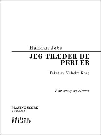 Halfdan Jebe: "Jeg træder de perler" for Voice and Piano