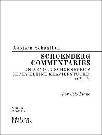 Asbjørn Schaathun: "Schoenberg Commentaries" for Solo Piano