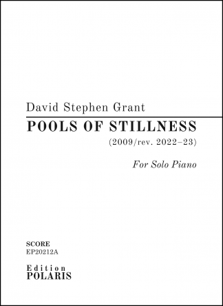 David S. Grant: "Pools of Stillness" for Solo Piano