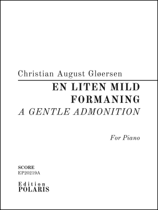 Christian August Gløersen: "En liten mild formaning" for Piano