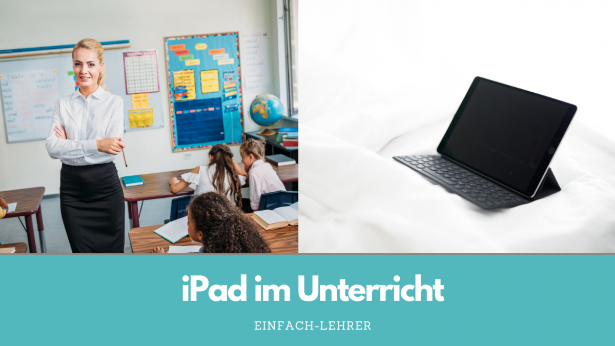 7 Grunde Fur Ein Ipad Im Unterricht Einfach Lehrer