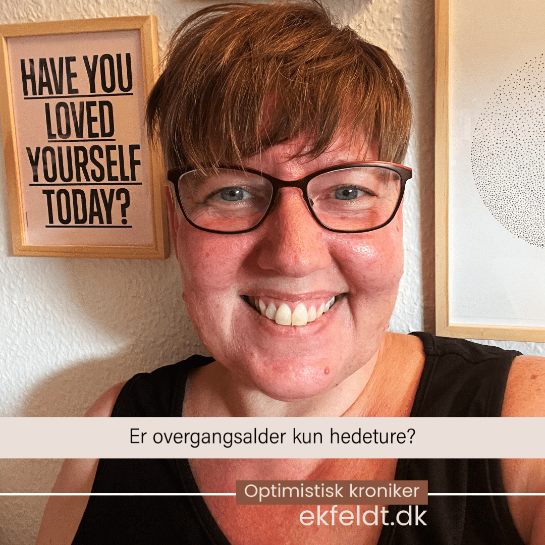 Er Overgangsalder Kun Hedeture Optimistisk Kroniker er-overgangsalder-kun-hedeture-optimistisk-kroniker