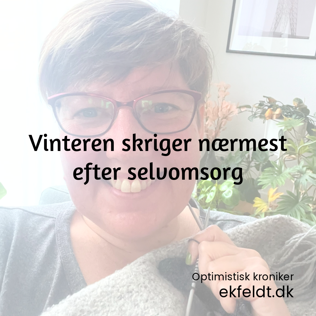 Vinteren skriger nærmest efter selvomsorg