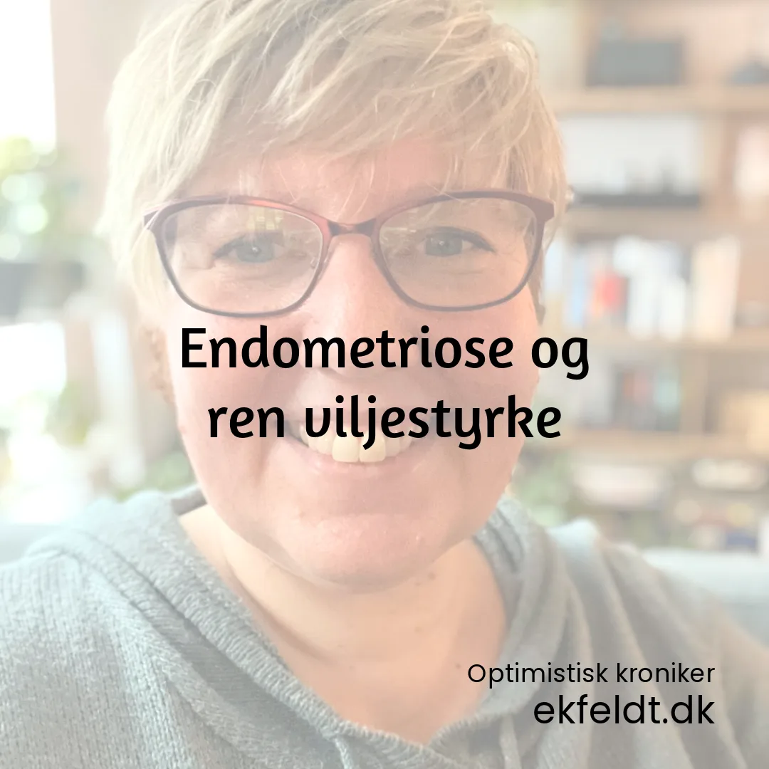 Endometriose og ren viljestyrke