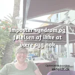 Følelsen af ikke at være syg nok