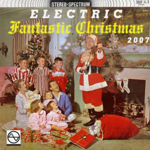 Electric Fantastic Christmas 2007