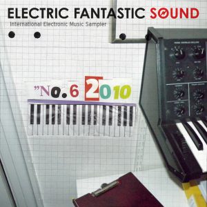 Electric Fantastic Sound No.6 2010