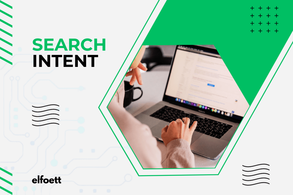 Search Intent in SEO: 4 Important Types of Search Intents