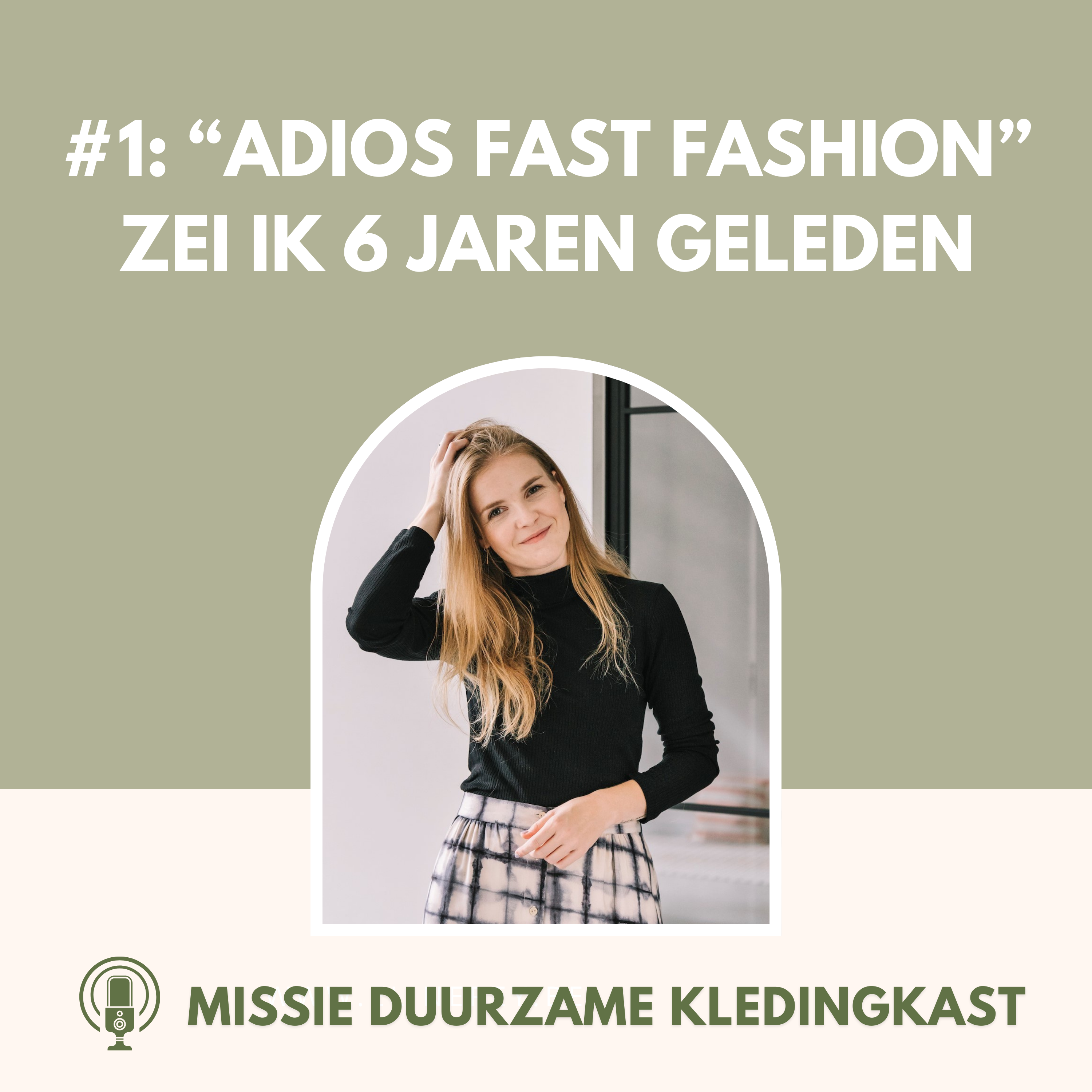 Podcastaflevering 1 van Missie Duurzame Kledingkast: adios zei ik tegen fast fashion