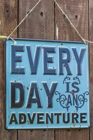 Everyday Is an Adventure Wall Sign