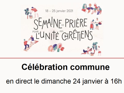 Célébration commune (inter-églises) – En direct le dimache 24 janvier 2021