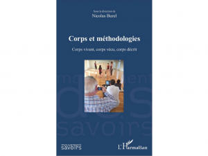 Corps et méthodologies Corps vivant, corps vécu, corps décrit Nicolas Burel