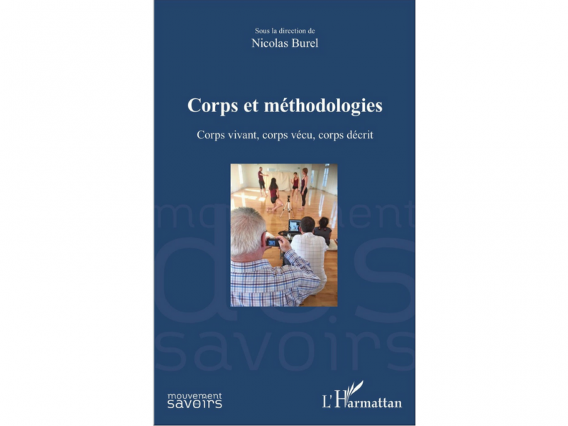 Corps et méthodologies Corps vivant, corps vécu, corps décrit Nicolas Burel