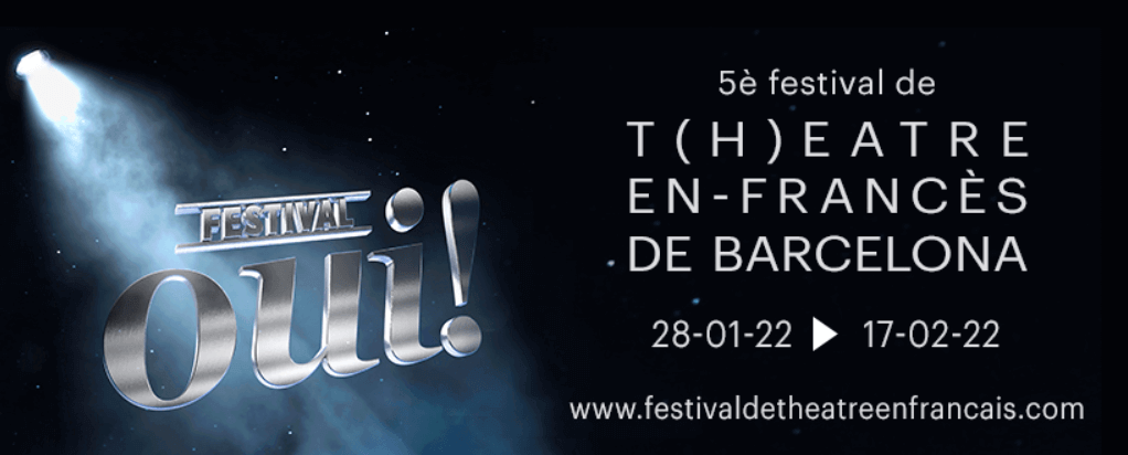 Arriba una nova edició de OUI! Festival de Théâtre en Français de Barcelona