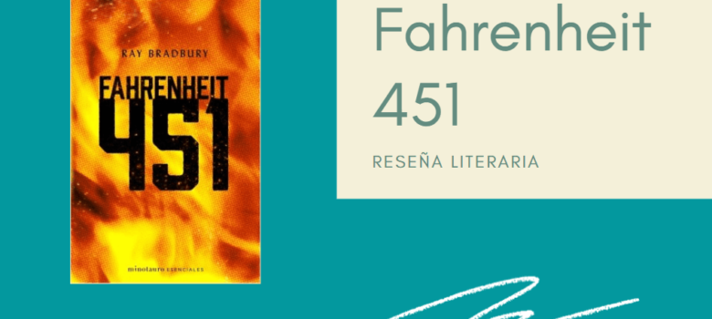 Opinión: Fahrenheit 451 (Ray Bradbury)