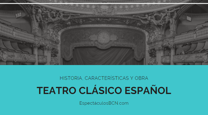 Teatro clásico español: características y obras destacadas 