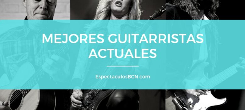 El top 13 de los mejores guitarristas actuales