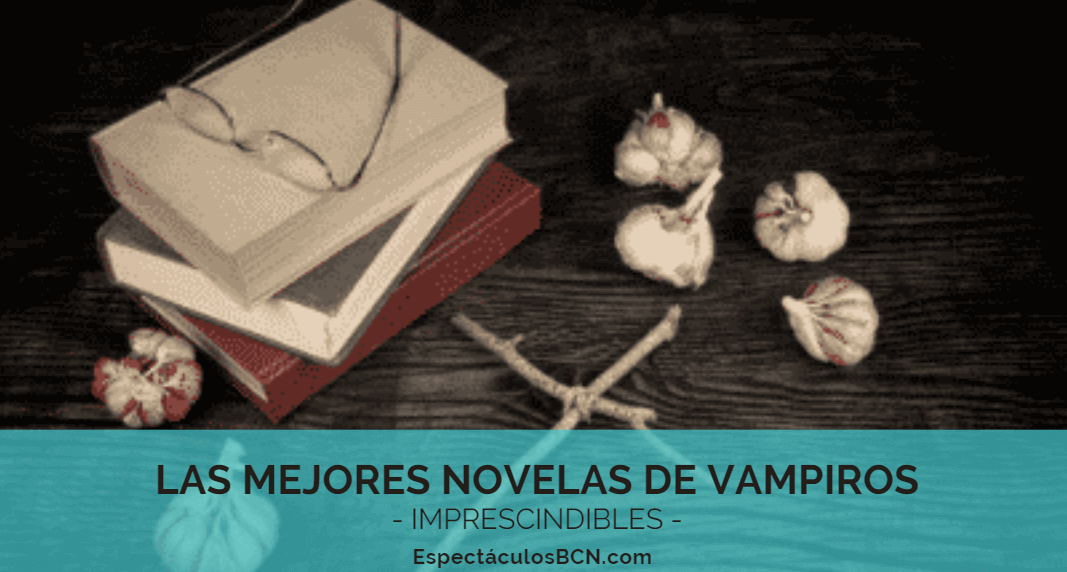 8 mejores novelas de vampiros que debes conocer - IMPRESCINDIBLES-