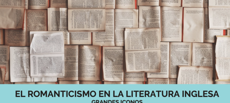 El Romanticismo en la literatura inglesa