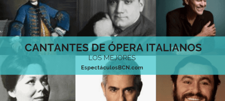 6 cantantes de ópera italianos de todos los tiempos