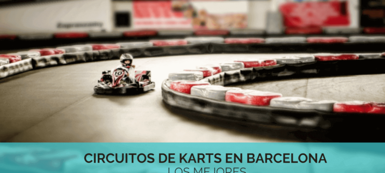 Circuitos de Karts en Barcelona y alrededores