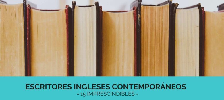 Lo 10 mejores escritores ingleses contemporáneos