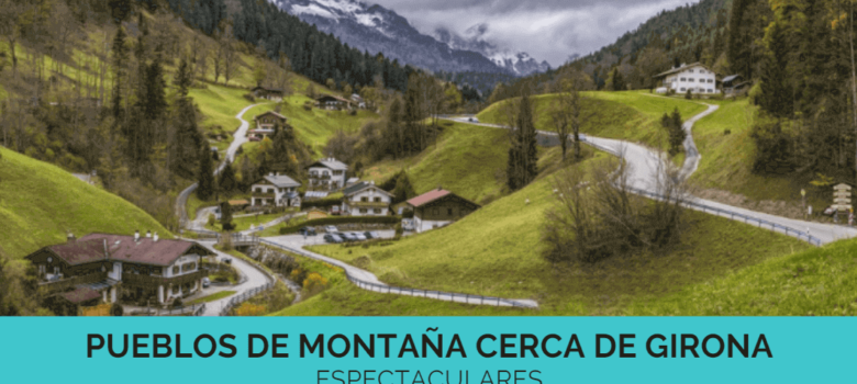 7 pueblos de montaña cerca de Girona