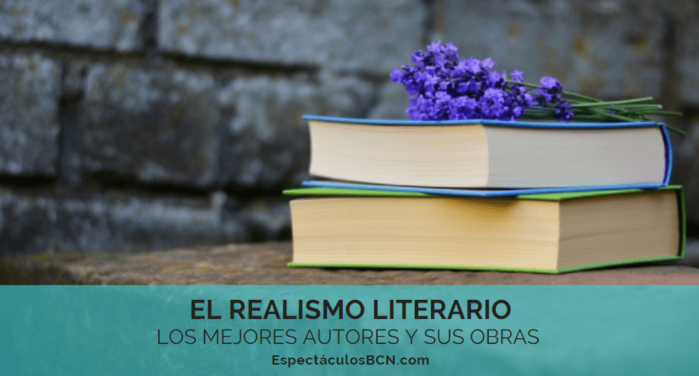 El realismo literario: autores y sus obras