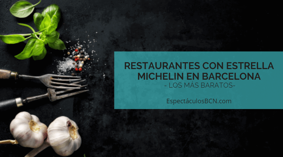 9 restaurantes con estrella Michelin baratos en Barcelona
