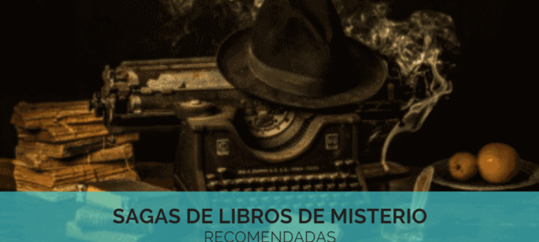 Las 7 mejores sagas de libros de misterio