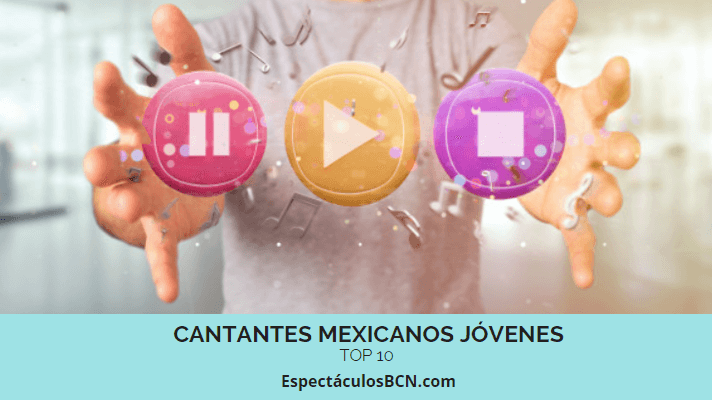 10 cantantes mexicanos jóvenes – MUY RECOMENDADOS –