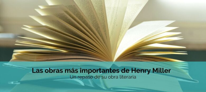 Las obras de Henry Miller más importantes