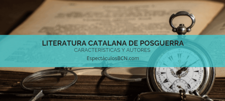 Literatura catalana de posguerra y sus características