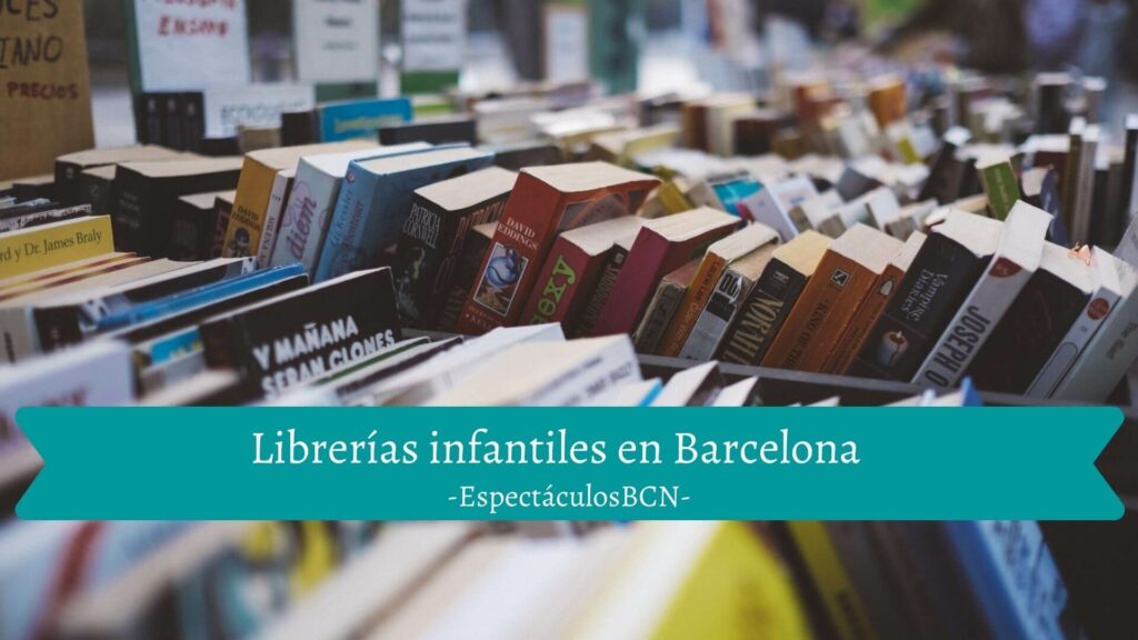 8 librerías infantiles en Barcelona que debes conocer