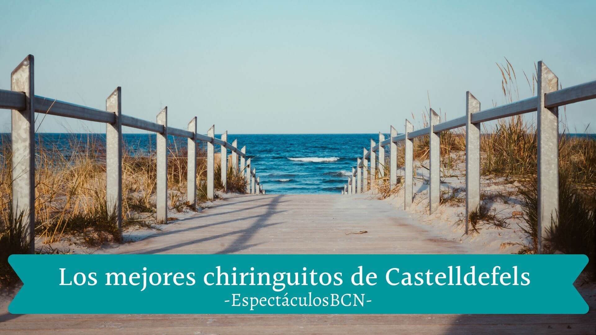 Los 7 mejores chiringuitos de Castelldefels