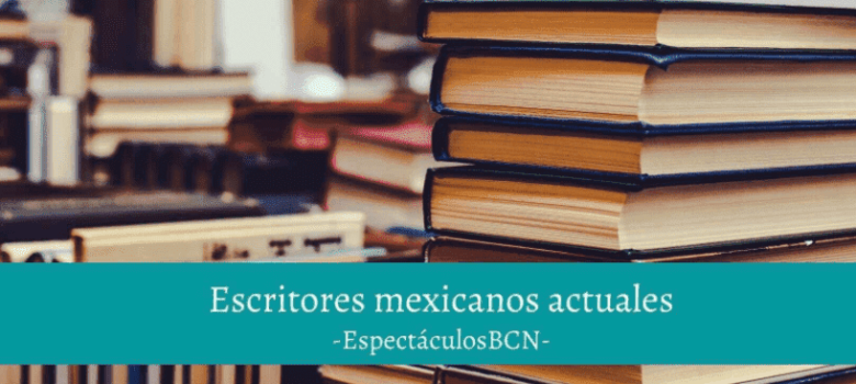 7 escritores mexicanos actuales que debes conocer