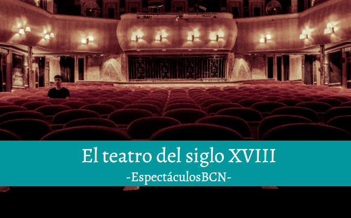 Teatro del siglo XVIII: características, autores y obras