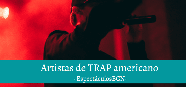 10 artistas de Trap americano