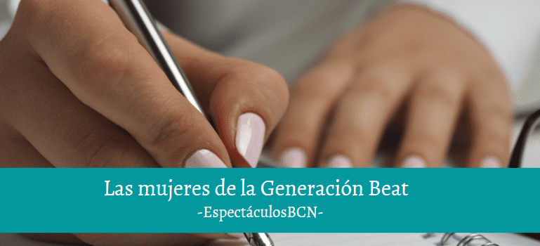 Las mujeres de la Generación Beat: escritoras brillantes y silenciadas