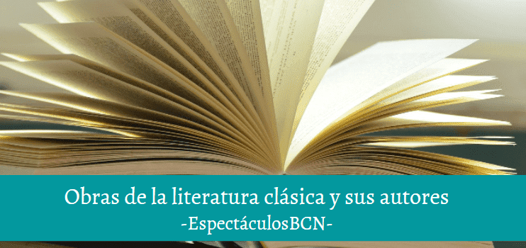 11 obras de la literatura clásica y sus autores imprescindibles