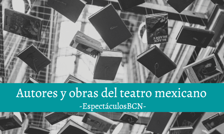 Teatro mexicano: autores y obras