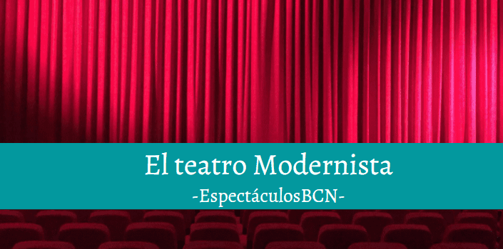Teatro Modernista: características y autores