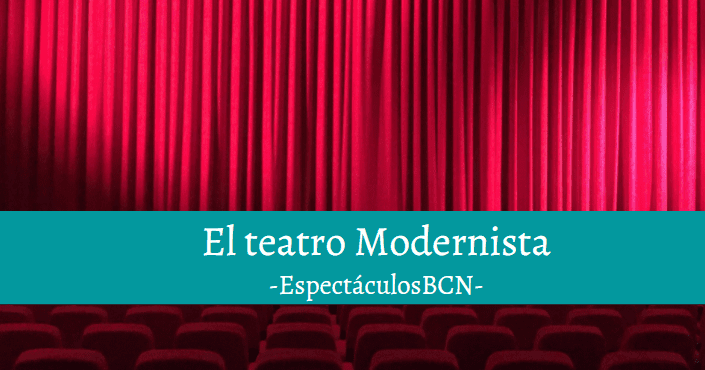 Teatro Modernista: características y autores