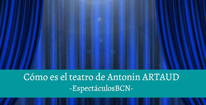 El teatro de Antonin Artaud