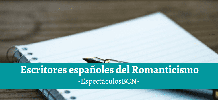 Los escritores españoles del Romanticismo más importantes