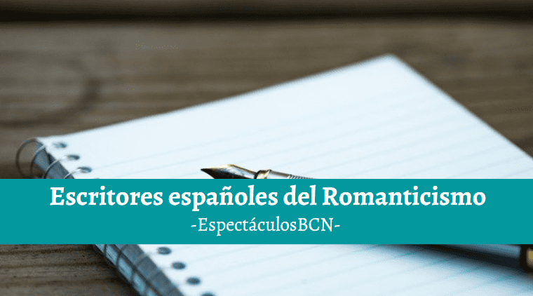 Los escritores españoles del Romanticismo más importantes