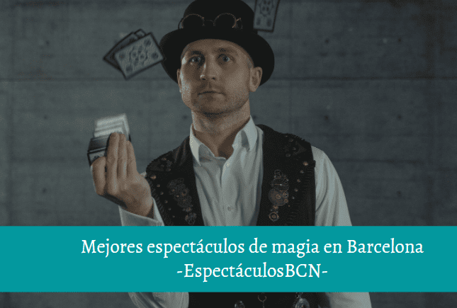 Mejores espectáculos de magia en Barcelona