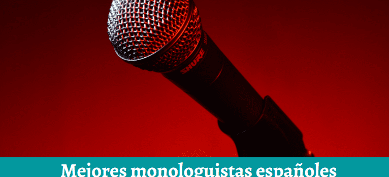 Mejores monologuistas españoles